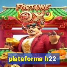 plataforma h22